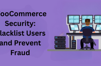 WooCommerce Security: Blacklist Users and Prevent Fraud