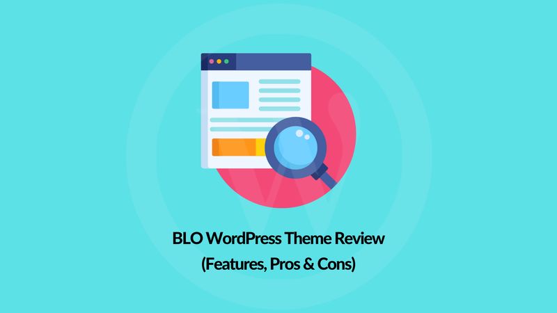 BLO WordPress Theme Review (Features, Pros & Cons)