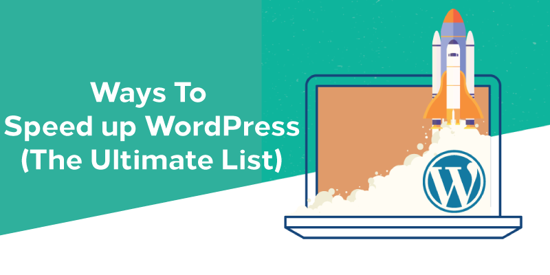90+ Ways to Speed Up WordPress (The Ultimate List)